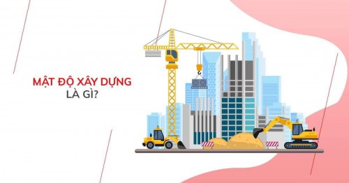 Mật độ xây dựng là gì? Cách tính mật độ xây dựng chính xác